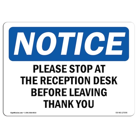 Signmission OSHA Notice Sign, 7" H, 10" W, Rigid Plastic, Please Stop At Reception Desk Before Sign, Landscape OS-NS-P-710-L-17598